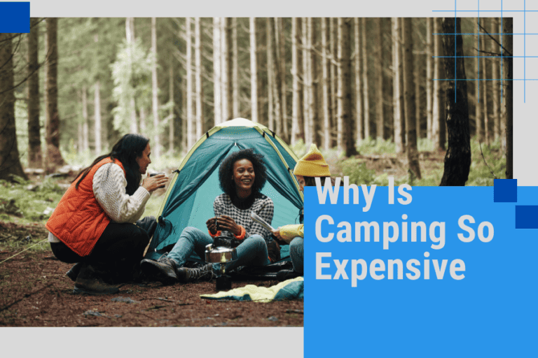 why is camping so expensive