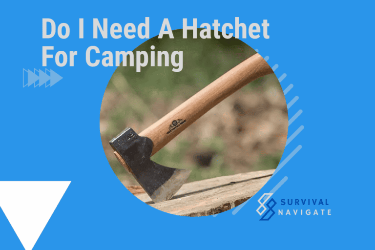 do I need a hatchet for camping