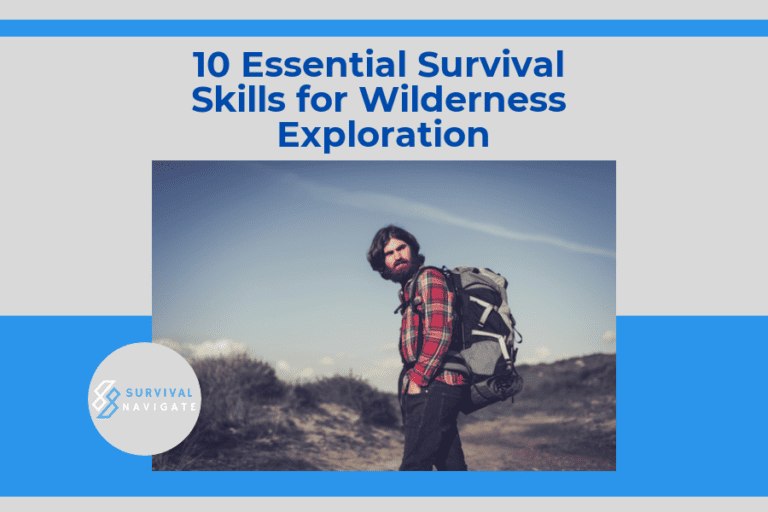 10 Essential Survival Skills for Wilderness Exploration