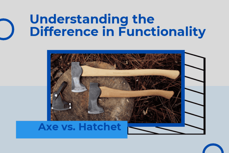 Axe vs. Hatchet: Understanding the Difference in Functionality